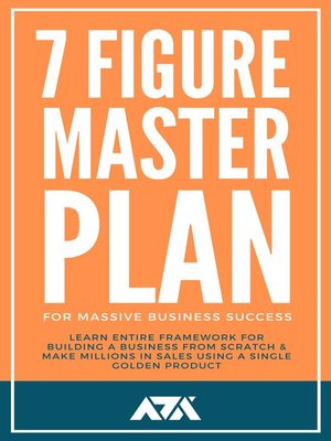 cover image of 7 Figure Master Plan For Massive Business Success
